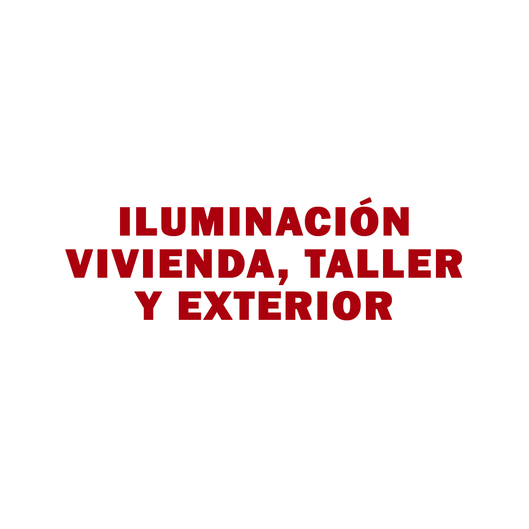Iluminación vivienda, taller y exterior